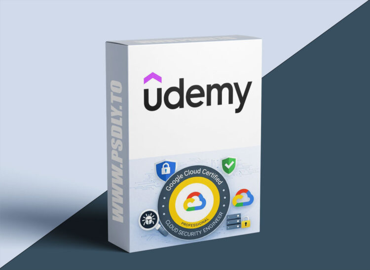 Udemy – Google Professional Cloud Security Engineer Cert 2026 + Test 1 Google Professional Cloud Security Engineer Cert 2026 + Test