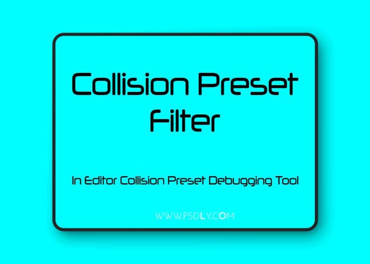 Collision Preset Filter - In Editor Collision Preset Debugging Tool v1.0 (5.7) 1 Collision Preset Filter - In Editor Collision Preset Debugging Tool v1.0 (5.7)