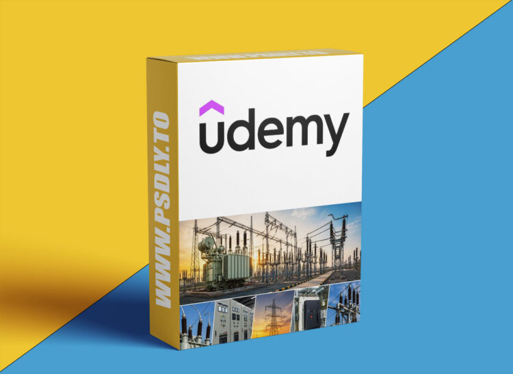 Udemy – Masters in Electrical Power substation 1 Masters in Electrical Power substation