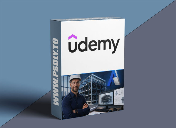 Udemy – Autodesk Advance Steel: Complete Structural Steel Design 1 Autodesk Advance Steel: Complete Structural Steel Design