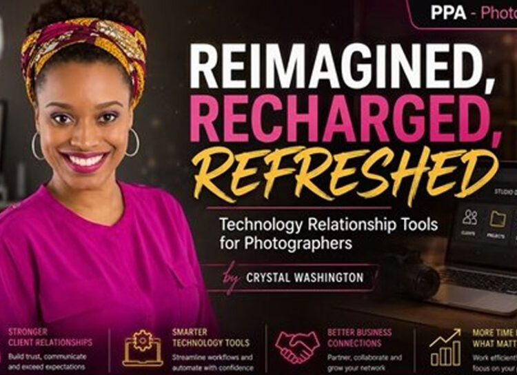 PPA PhotoVision - Reimagine, Recharge, Refresh-Tech Relationships Tools for Photographers 1 PPA PhotoVision - Reimagine, Recharge, Refresh-Tech Relationships Tools for Photographers