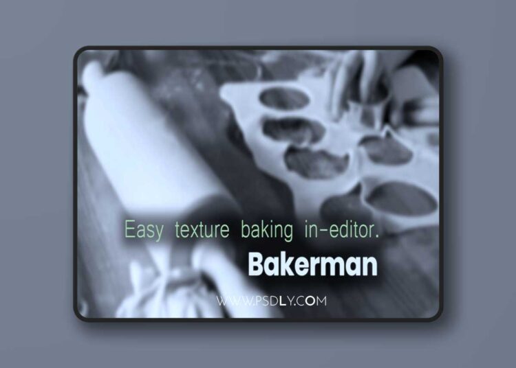 Bakerman v1.2 (5.3) for Unreal Engine 1 Bakerman v1.2 (5.3)