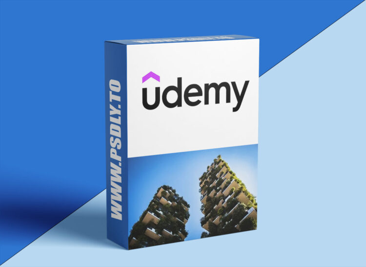 Udemy – Principles of Sustainable Architecture & Green Buildings 1 Principles of Sustainable Architecture & Green Buildings