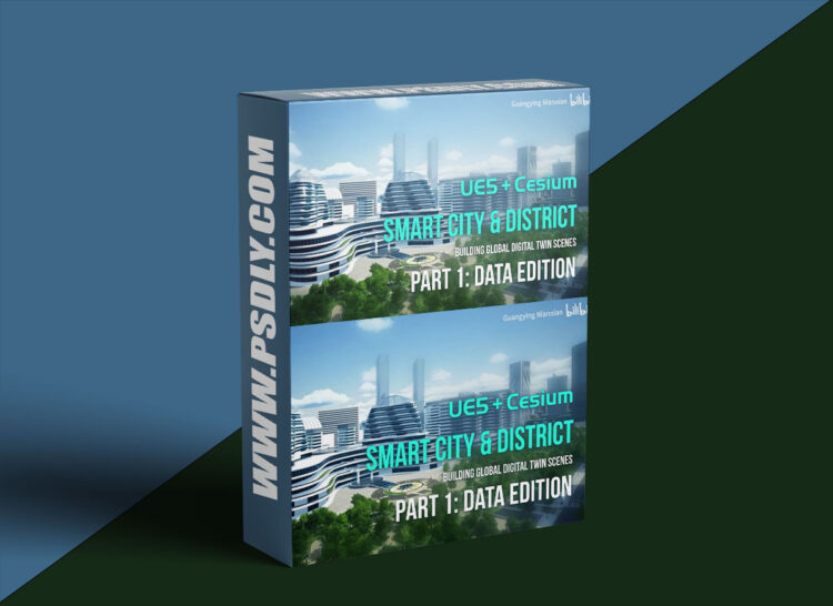 UE5 - Cesium Smart City & Park Full Process Development-Data Edition 1 UE5 - Cesium Smart City & Park Full Process Development-Data Edition