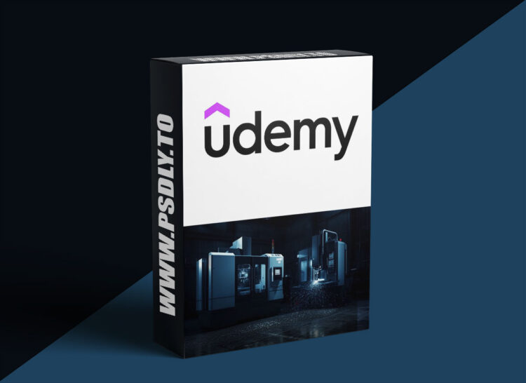 Udemy – Introduction to Machine Tool Design 1 Introduction to Machine Tool Design