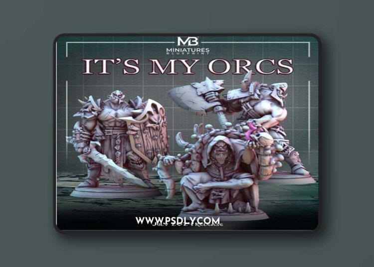 Miniatures Blueprint – IT’S MY ORCS July 2024 – 3D Print Model STL 1 Miniatures Blueprint – ITS MY ORCS July 2024 – 3D Print Model STL