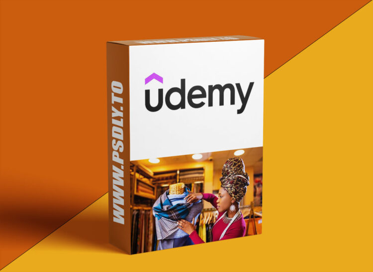 Udemy – Strategic Fashion Design By Eric Yeboah 1 Strategic Fashion Design